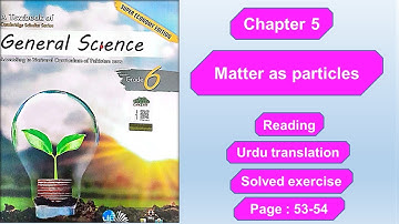 General Science 6th  -Chapter 5- Matter as Particles - Cantab series page 53-54