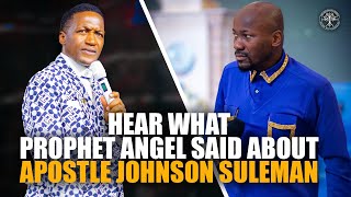 Hear What Prophet Angel Said About Apostle Johnson Suleman | Prophet Uebert Angel