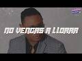 Yoskar Sarante - No Vengas A Llorar (Letra)