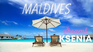 Ksenia Dreams Maldives