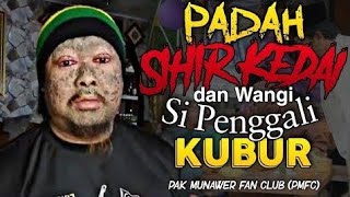 🔴 PADAH Sihir Kedai & Wangi Si Penggali Kubur | Pak Munawer Fan Club (PMFC)