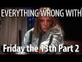 Everything Wrong With Friday the 13th Part 2