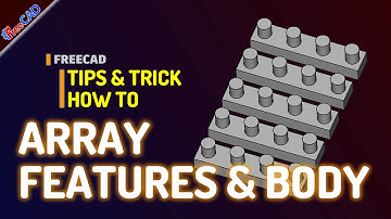 FreeCAD Hoe u functies en body kunt arrayen