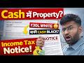 Cash Property Deal? Income Tax Department Just Sent You a Notice