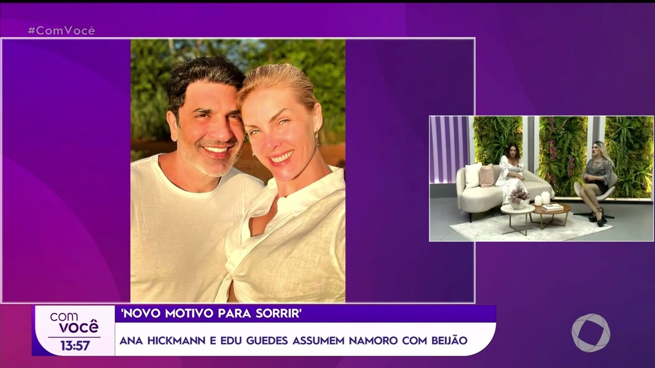 Ana Hickmann e Edu Guedes assumem namoro com beijão - Com Você