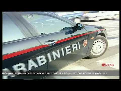 RUBANO AL SUPERMERCATO SFUGGENDO ALLA CATTURA, DENUNCIATI DUE GIOVANI | 23/05/2022