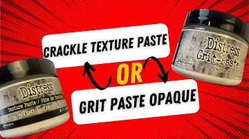 Crackle Texture Paste or Opaque Grit Paste