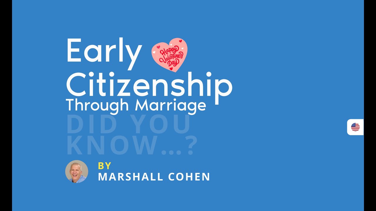 Early Citizenship Through Marriage