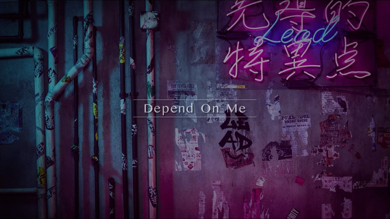 在 YouTube 上观看 Depend On Me -Lyric Video- / Lead