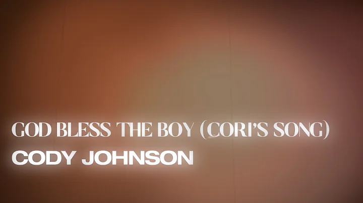 Cody Johnson - God Bless the Boy (Cori's Song) (Ly...
