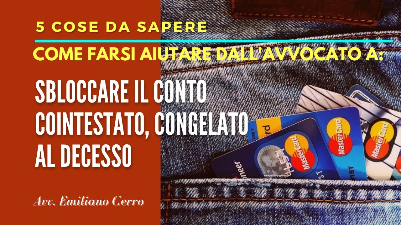 Come farsi aiutare dall'avvocato a sbloccare il conto cointestato, congelato al decesso?