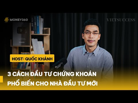 Video: 3 cách đầu tư