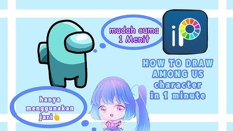 Cara menggambar Among us di android / hp | tutorial mudah dan cepat hanya 1 menit