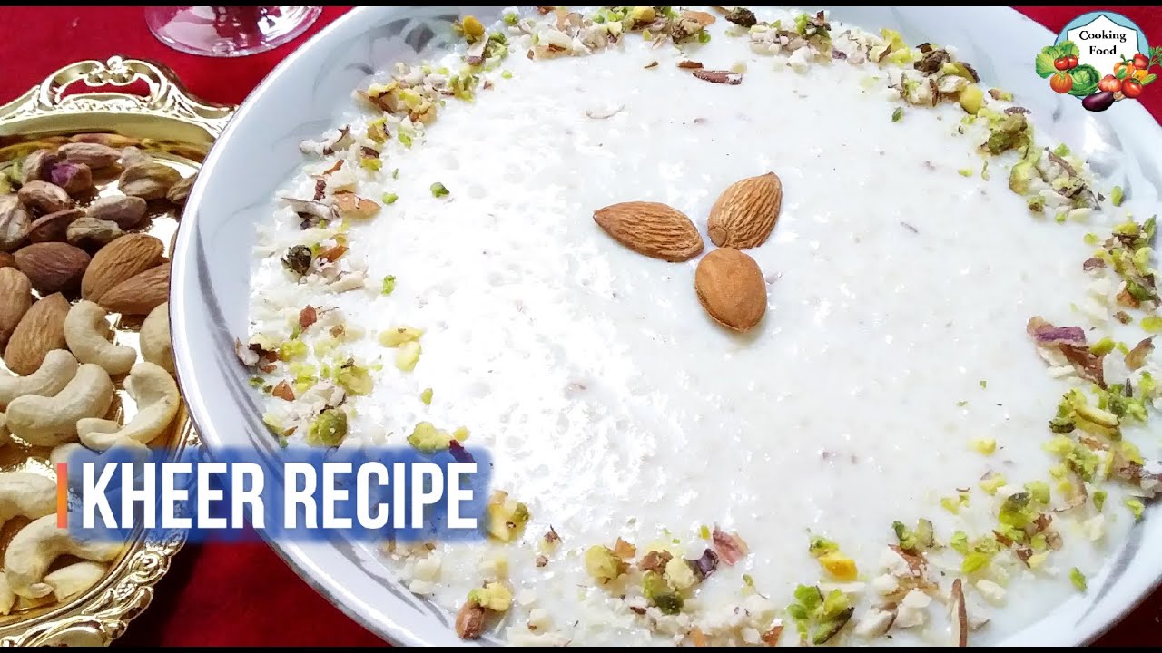 Kheer Recipe by Cooking Food Rice Kheer Recipe (Eid Special) YouTube