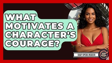 What Motivates A Character