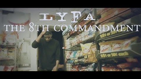 Lyfa - The 8th Commandment (Official Music Video) EXPLICIT