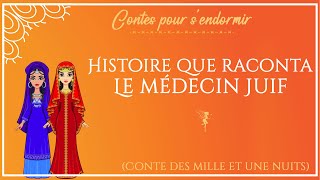 31  Histoire que raconta le médecin juif   Contes des Mille et Une Nuits