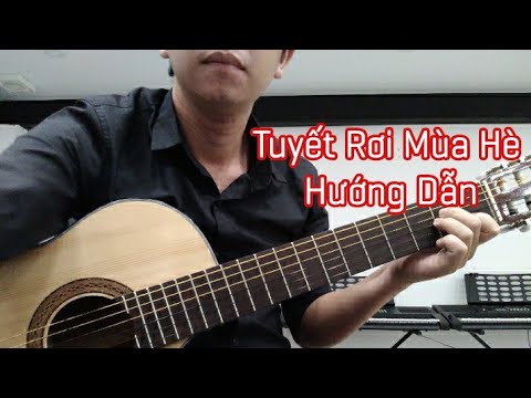 Video Tuyết Rơi Mùa Hè - ST: Trần Lê Quỳnh - Hướng Dẫn... - youtube