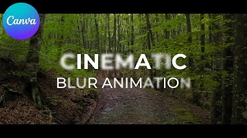 Cinematic Text Tutorial in Canva | Cinematic Blur Effect | Text Animation