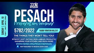 Pesach Preparation Seminar 5782/2022