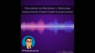 Full Discussion on Markman v. Westview Instruments: Patent Claim Construction Guide