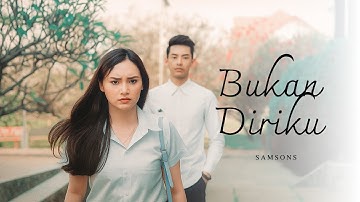 Samsons - Bukan Diriku (New Music Video)