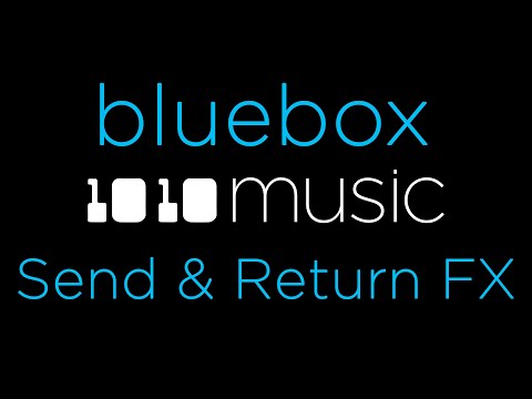 1010music bluebox - Send & Return FX