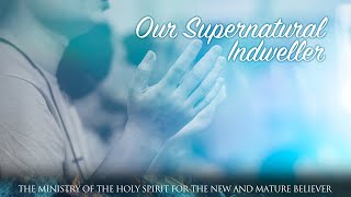 Our Supernatural Indweller — Rick Renner