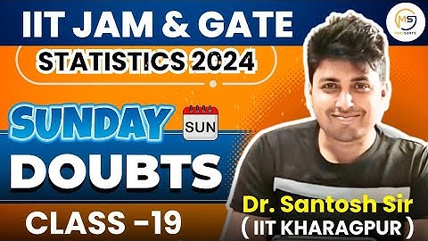 Doubts Class-19 : IIT-JAM, GATE & NET 2024 | Statistics | Mathstats @8810409392 Mathstats@8810409392