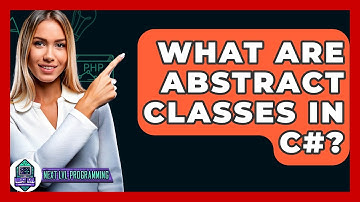What Are Abstract Classes In C#? - Next LVL Programming