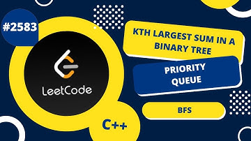 2583. Kth Largest Sum in a Binary Tree || Leetcode || C++