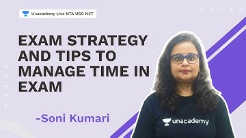 Exam Strategy and Tips to Manage Time in Exam | NTA UGC NET 2021 | Soni Kumari | Unacademy NTA