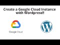 How to Create a Google Cloud Instance with Wordpress. The Easy Way!