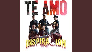 Video thumbnail of "Inspiración - Te Amo"