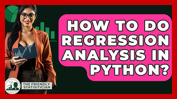 How To Do Regression Analysis In Python? - The Friendly Statistician