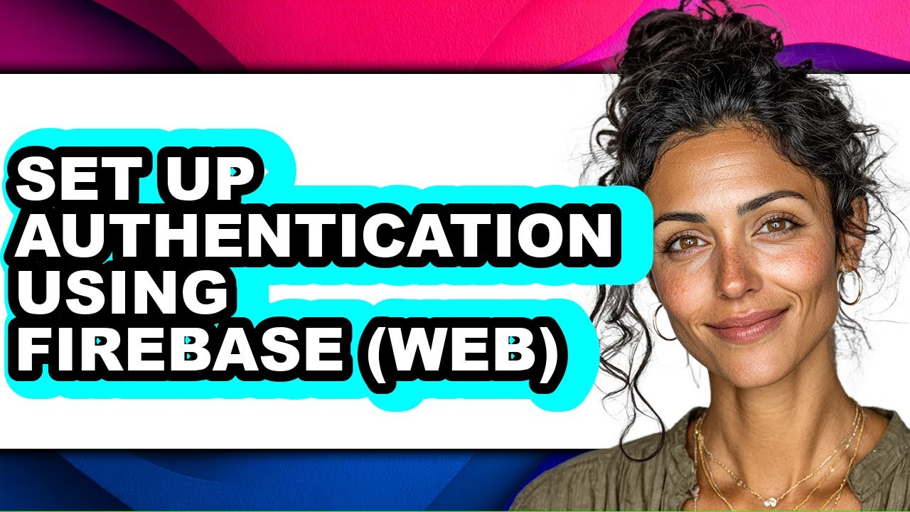 How to Set Up Authentication Using Firebase (web) (only Way) - YouTube