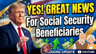 YES! GREAT NEWS For Social Security Beneficiaries | SSA, SSI, SSDI Payments
