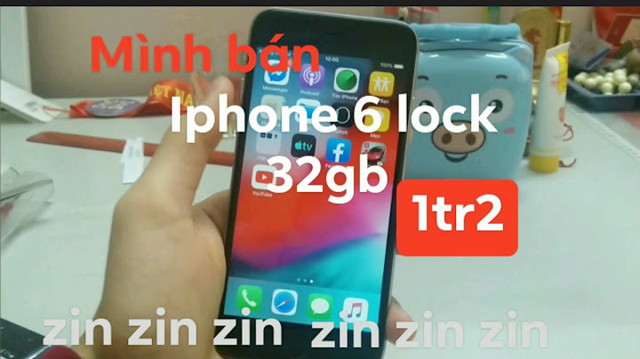 Iphone 6 lock 32gb giá bao nhiêu năm 2024