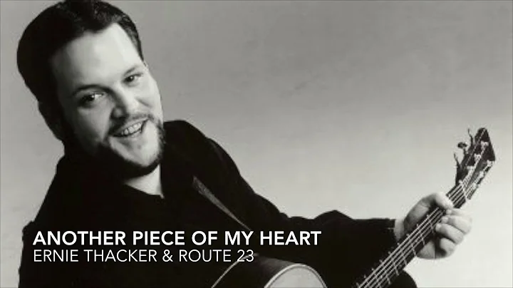 Another Piece of My Heart   Ernie Thacker   Route