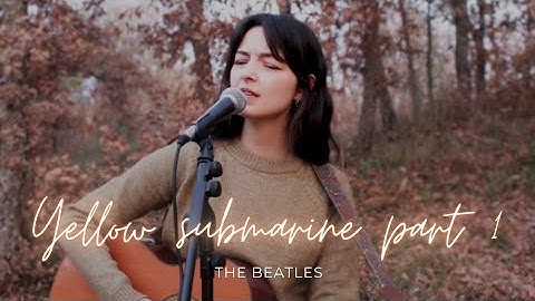 The Beatles - Yellow Submarine (Songwriting Work Tape / Part 1) (Sara Martiño Cover)