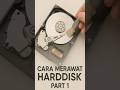 Tips Merawat Harddisk Part 1