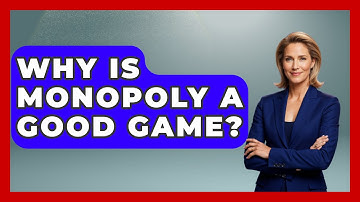 Why Is Monopoly A Good Game? - The Board Game Xpert