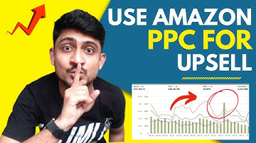 How To Use Amazon FBA PPC Campaigns To Upsell Products