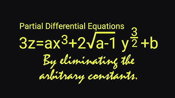3z=ax^3+2√(a-1)y^(3/2)+b form #PDE by eliminating the arbitrary constants L1k,157