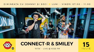 Connect-R & Smiley - Rita (Live @ Kiss FM)