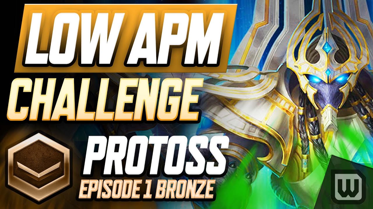 StarCraft 2 Low APM Challenge 2022! Protoss Rank Up Guide - Bronze (Ep ...
