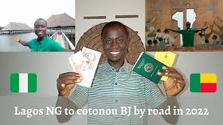 CHEAPEST AND EASIEST WAY TO TRAVEL FROM LAGOS NG TO BENIN REPUBLIC BJ BY ROAD 2022 |#BeninRepublic!