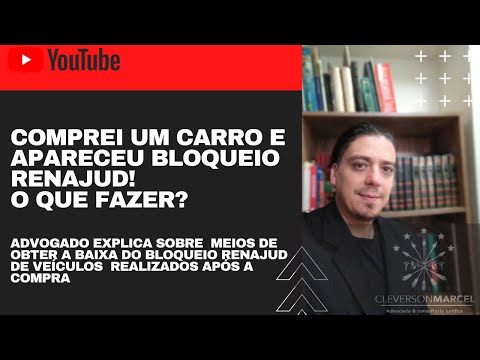 Comprei um Carro e apareceu BLOQUEIO RENAJUD! O que fazer?