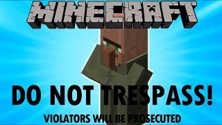 No Trespassers! - (A Minecraft Machinima)