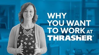 Why you want to work at Thrasher